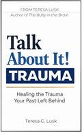 The Bully In Your Brain + Talk About It! Healing the Trauma Your Past Left Behind Bundle
