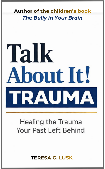 Talk About It! Healing the Trauma Your Past Left Behind