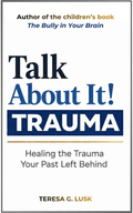 Talk About It! Healing the Trauma Your Past Left Behind
