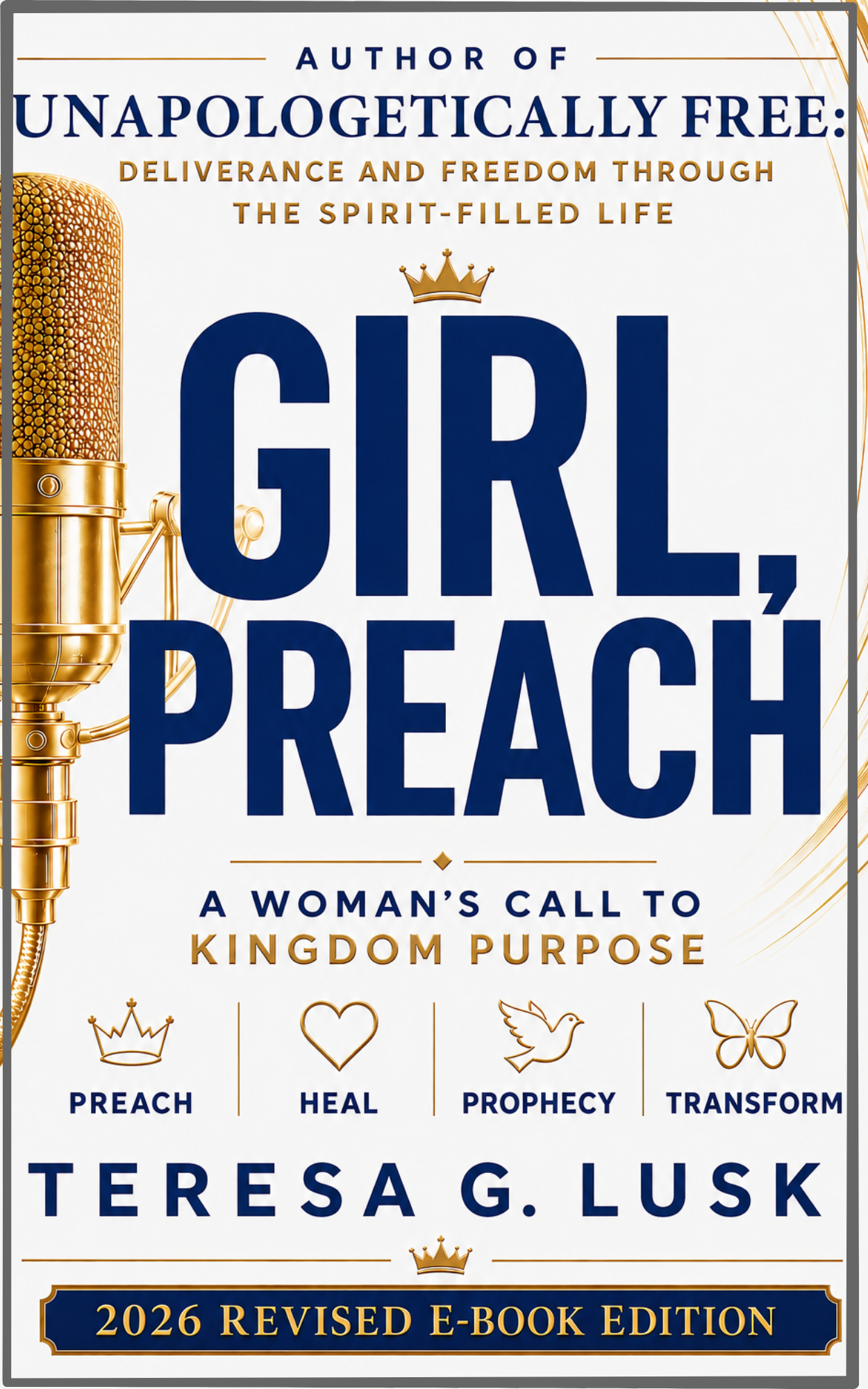 Girl, Preach: A Woman's Call To Kingdom Purpose (Revised Edition)